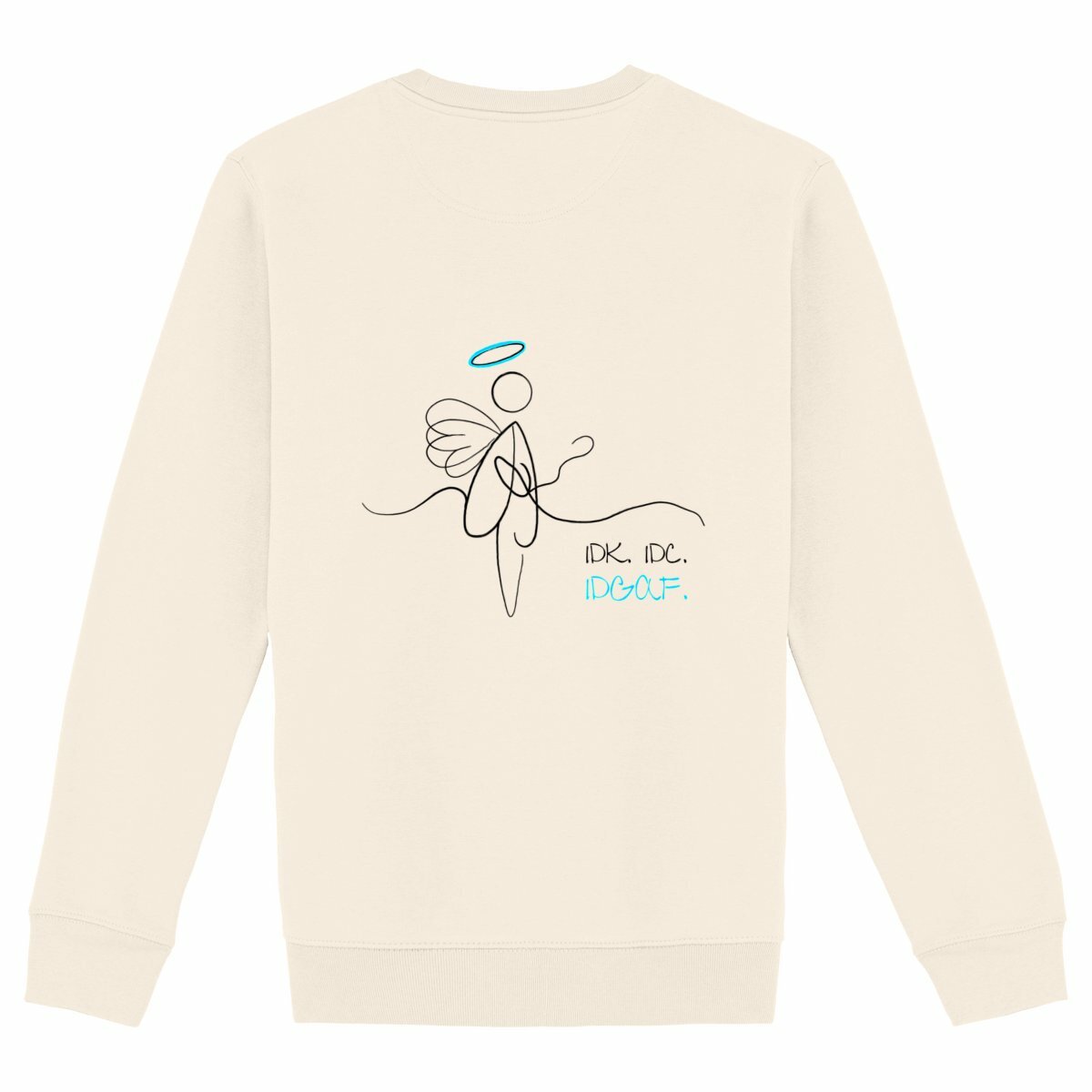 No Shit Shirts - Sweatshirt (Backprint): IDK. IDC. IDGAF. - Society & Patriarchy - basic