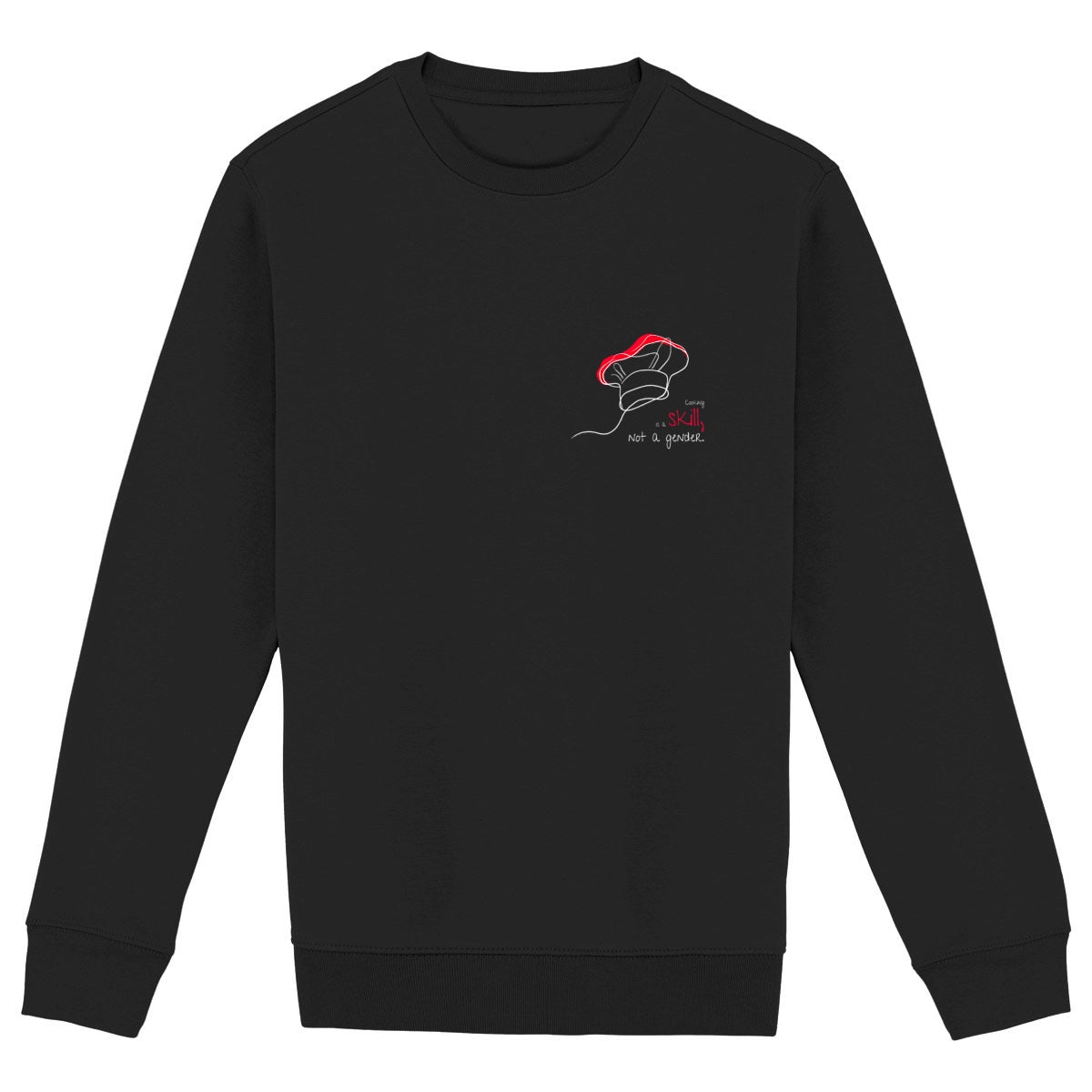 No Shit Shirts - Sweatshirt: Cooking is a skill, not a gender. - Gender Roles - basic