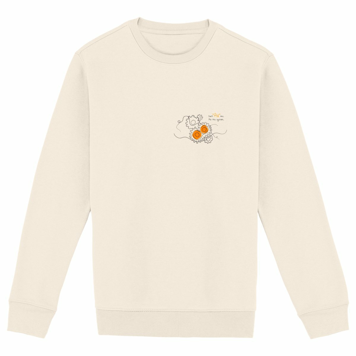 No Shit Shirts - Sweatshirt: Don’t “fix” me. Fix the system. - Society & Patriarchy - basic