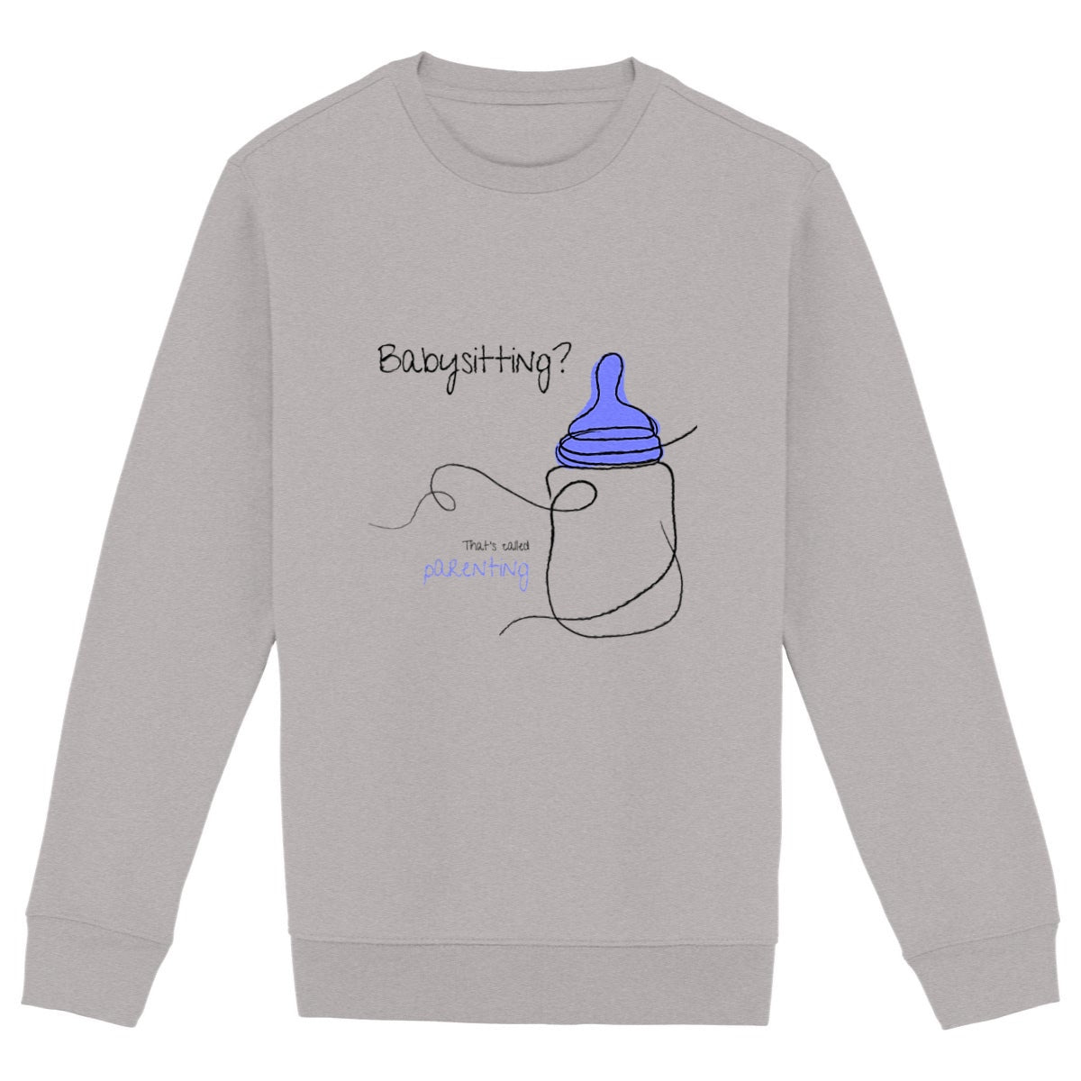 No Shit Shirts - Sweatshirt (Frontprint Large): Babysitting? That’s called parenting! - Gender Roles - basic