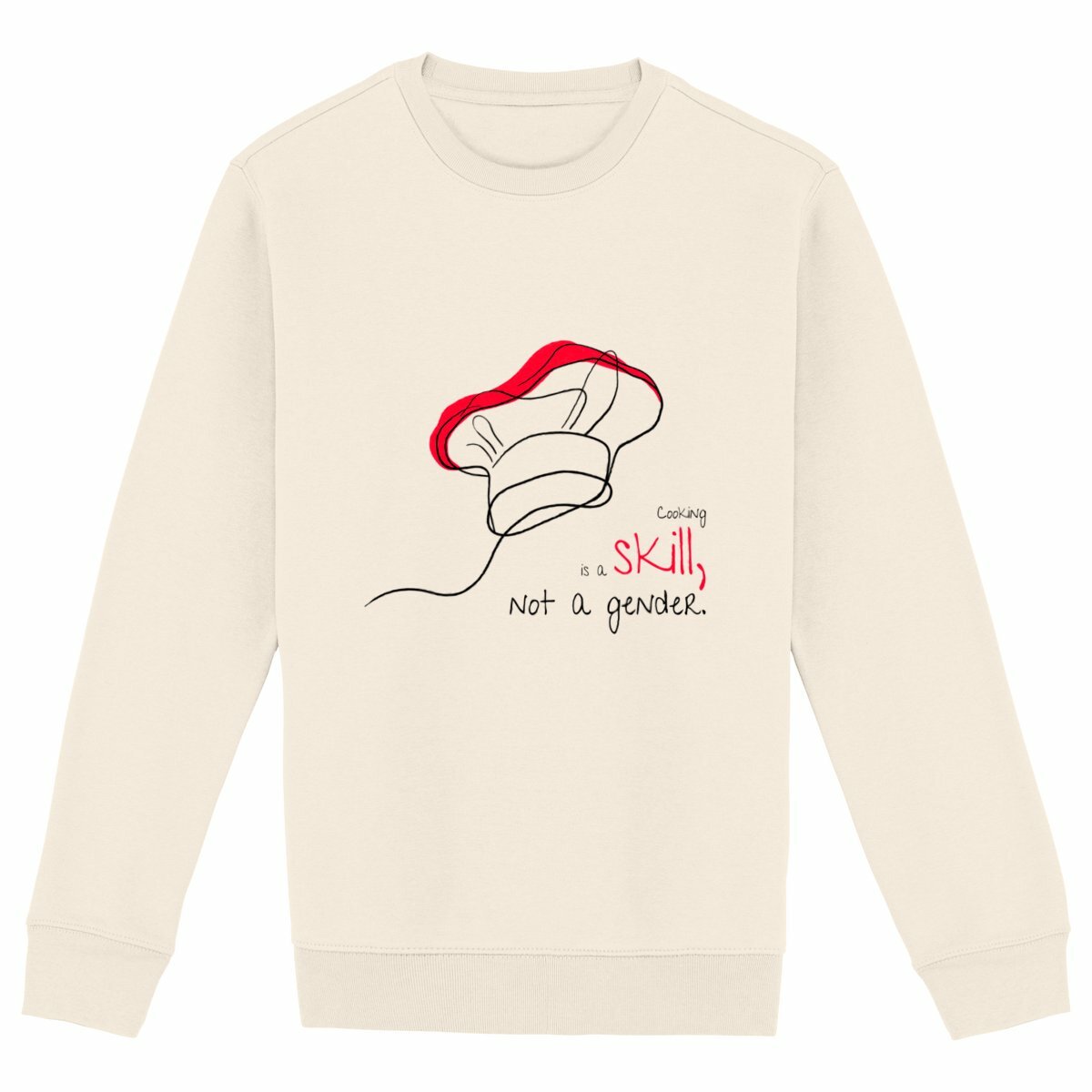 No Shit Shirts - Sweatshirt (Frontprint Large): Cooking is a skill, not a gender. - Gender Roles - basic