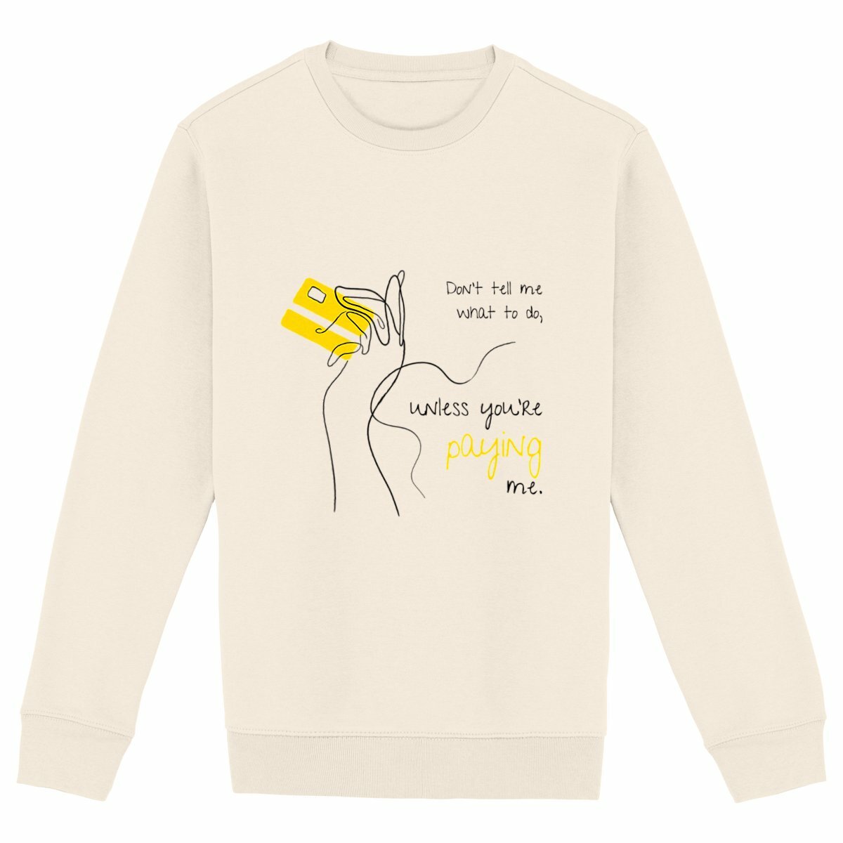 No Shit Shirts - Sweatshirt (Frontprint Large): Don’t tell me what to do, unless you’re paying me - Mansplaining - basic