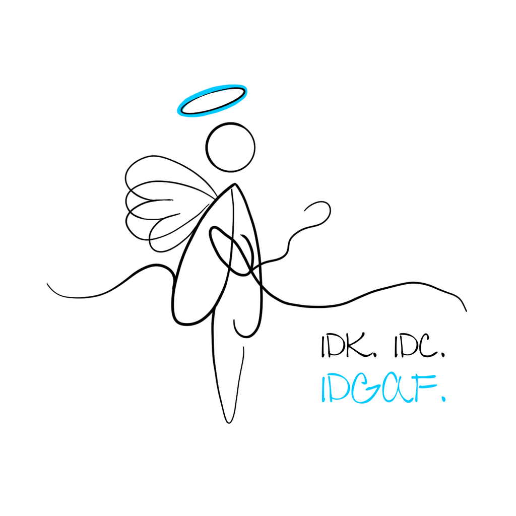 No Shit Shirts - Sweatshirt (Frontprint Large): IDK. IDC. IDGAF. - Society & Patriarchy - basic