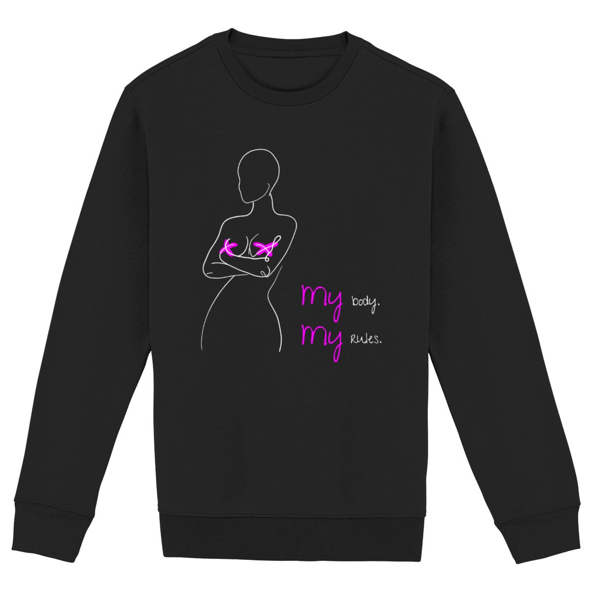 No Shit Shirts - Sweatshirt (Frontprint Large): My Body, My Rules - Body & Autonomy & Sexism - basic