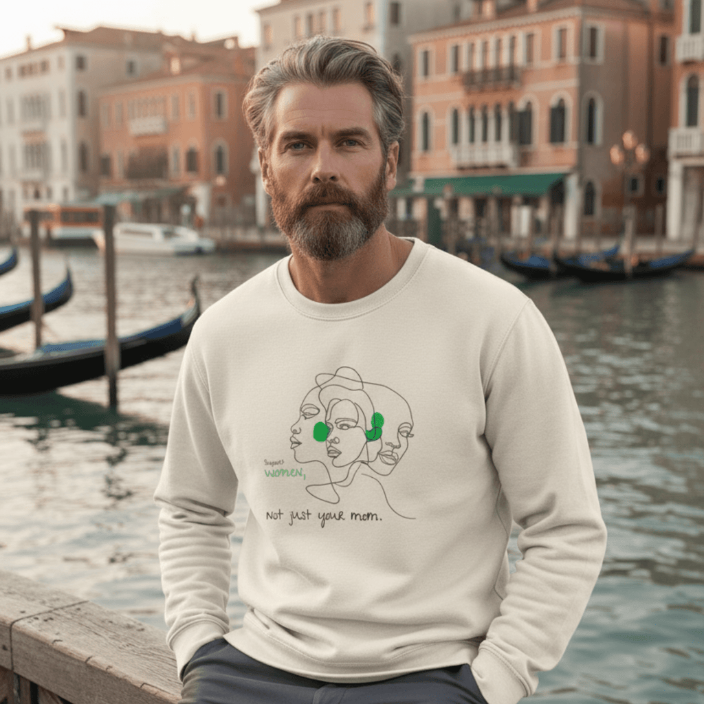 No Shit Shirts - Sweatshirt (Frontprint Large): Support women. Not just your mom - Society & Patriarchy - basic