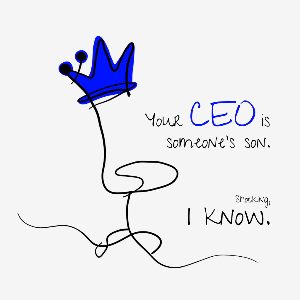 No Shit Shirts - Sweatshirt (Frontprint Large): Your CEO is someone’s son. Shocking, I know. - Equal Pay - basic