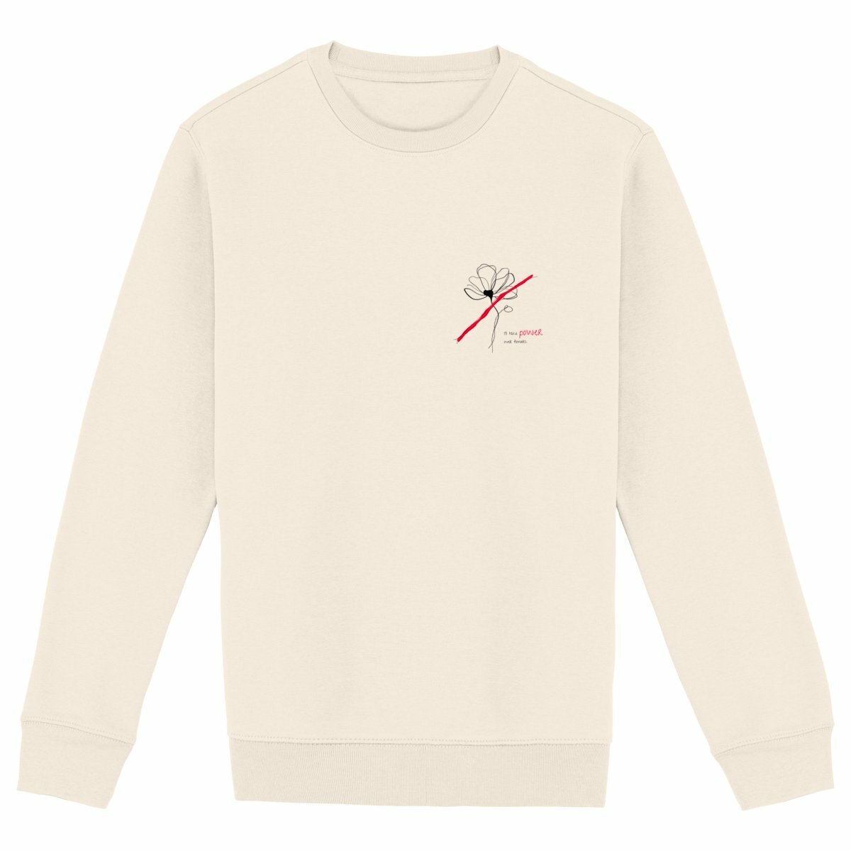 No Shit Shirts - Sweatshirt: I’ll take power over flowers - Society & Patriarchy - basic