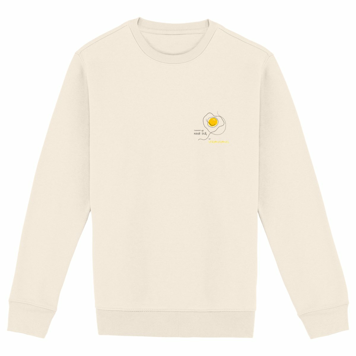 No Shit Shirts - Sweatshirt: Scrambled eggs need skill, not chromosomes. - Gender Roles - basic