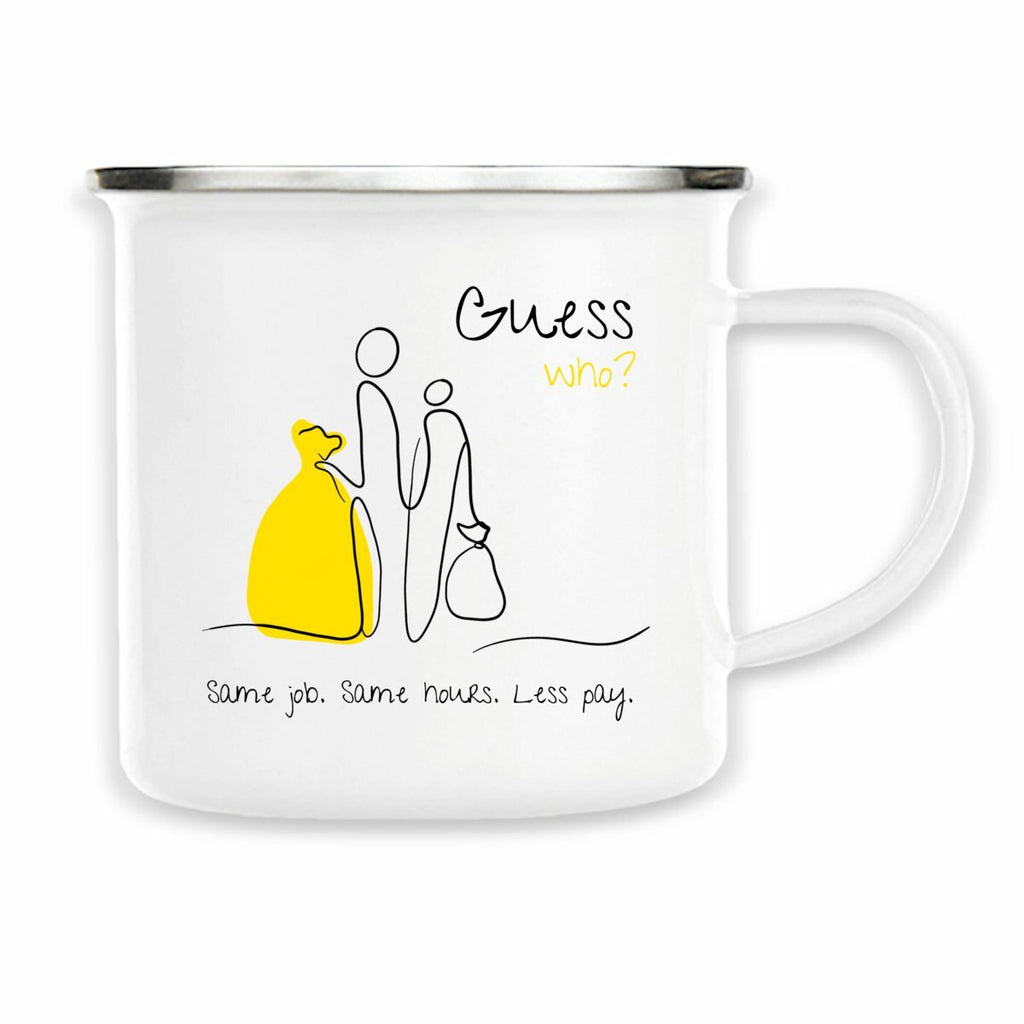 No Shit Shirts - Tasse: Same job. Same hours. Less pay. Guess who? - Equal Pay - basic